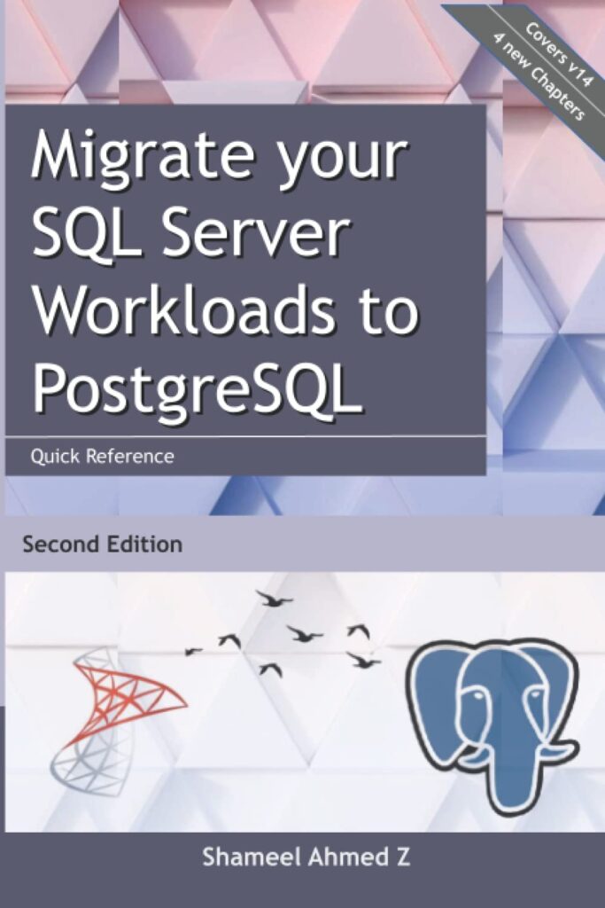 Migrate your SQL Server Workloads to PostgreSQL: Quick Reference – Second Edition